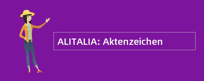 ALITALIA: Aktenzeichen