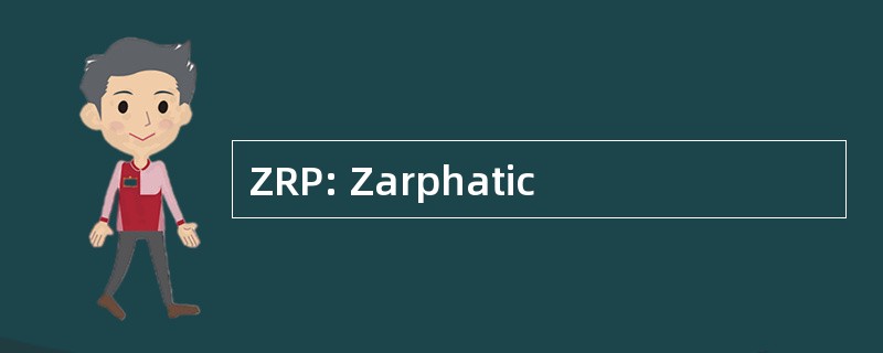 ZRP: Zarphatic