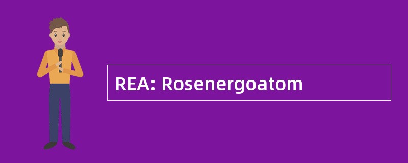 REA: Rosenergoatom