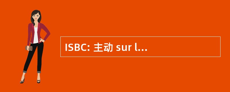 ISBC: 主动 sur le 两名 Bénévole et 大