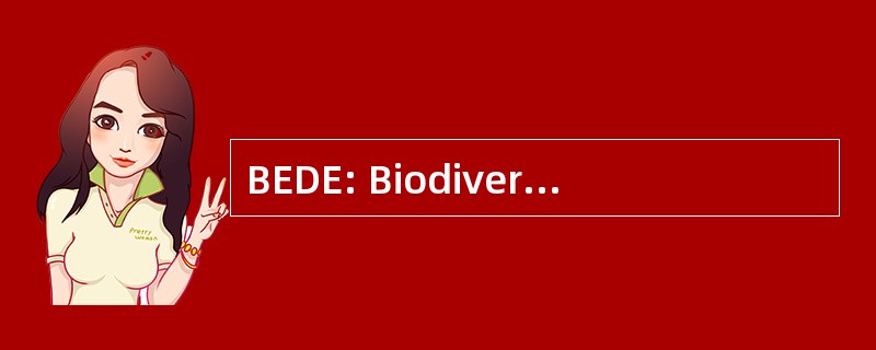 BEDE: Biodiversité： Echanges et 扩散 d&#039;Expériences