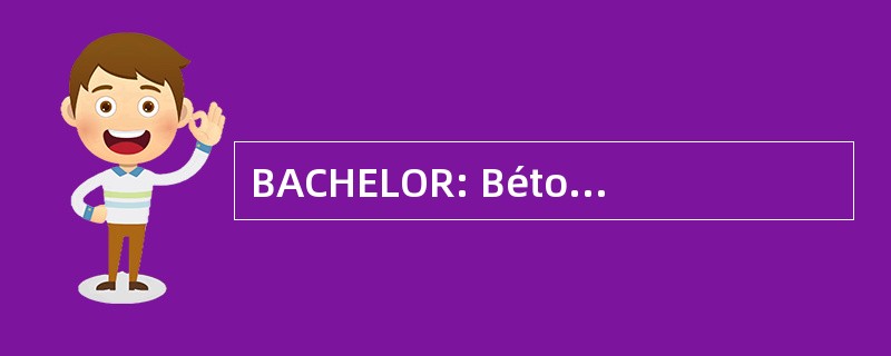 BACHELOR: Béton 希望产生废品的原因