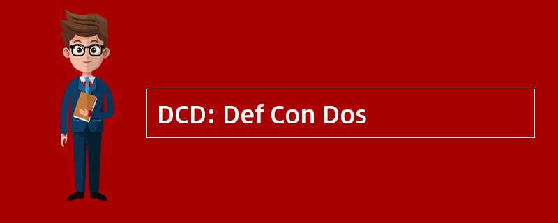 DCD: Def Con Dos