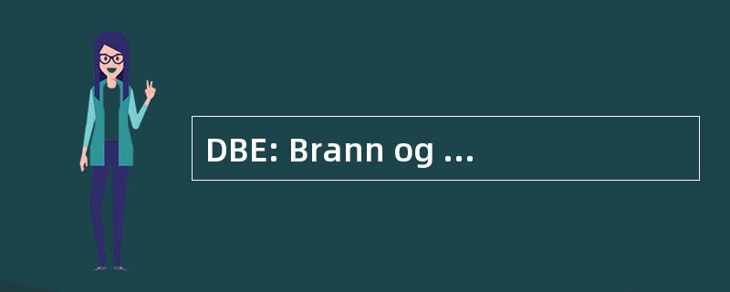 DBE: Brann og eksplosjonsvern 的 Direktoratet