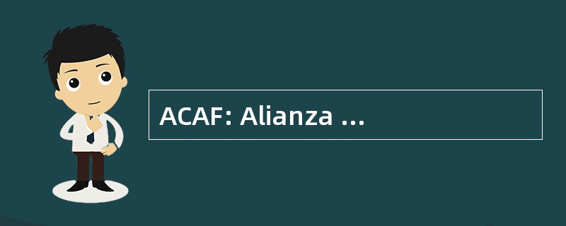 ACAF: Alianza 公民联合会、 Femeninas