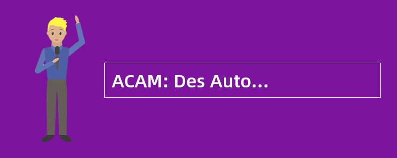 ACAM: Des Autorite de 控制保证 et des 即