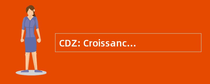 CDZ: Croissance Demographique 稀