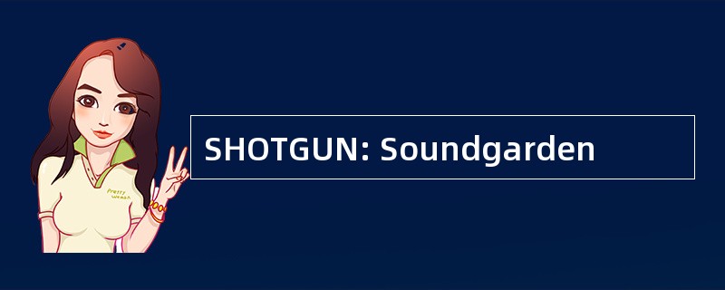 SHOTGUN: Soundgarden