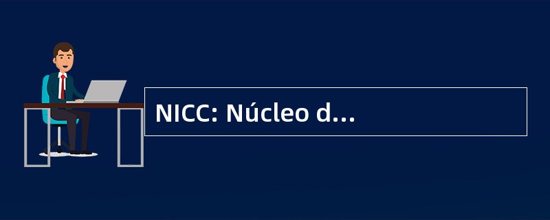 NICC: Núcleo de 自营 Científicae de Comunicação