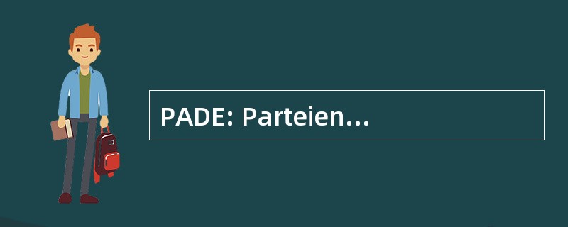 PADE: Parteien 魏圣美党民主 Español