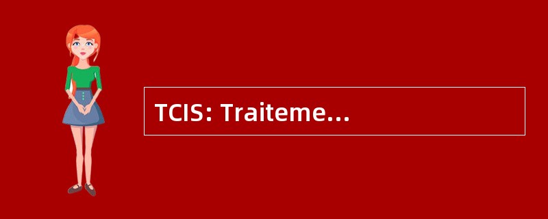 TCIS: Traitement Cooperatif et 一体化 des 析