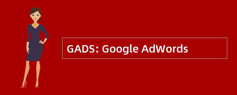 GADS: Google AdWords