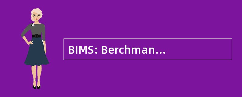 BIMS: Berchmans 研究所的管理研究