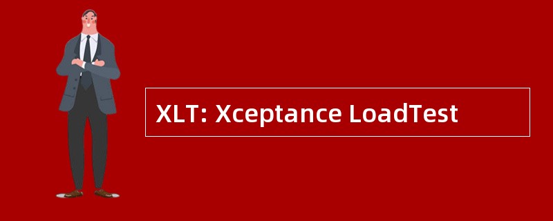 XLT: Xceptance LoadTest