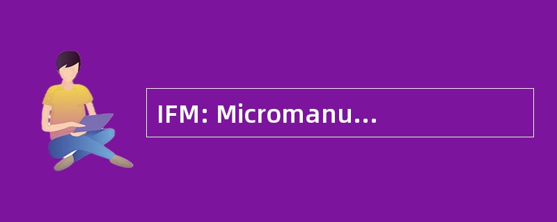 IFM: Micromanufacturing 研究所