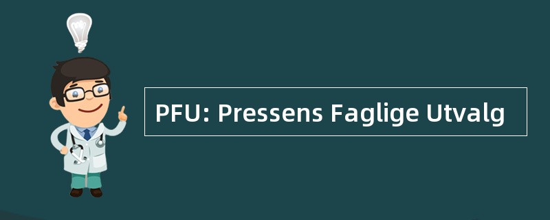 PFU: Pressens Faglige Utvalg