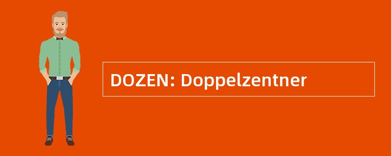 DOZEN: Doppelzentner