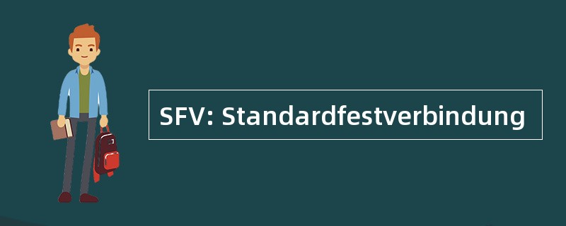 SFV: Standardfestverbindung