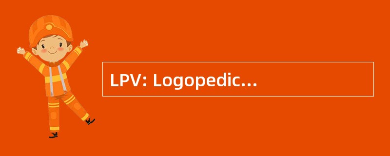 LPV: Logopedics Phoniatrics Vocology