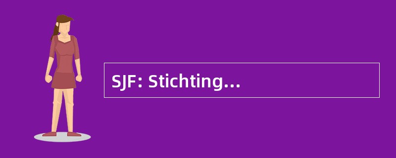 SJF: Stichting Jeugdhulpverlening 弗莱福兰