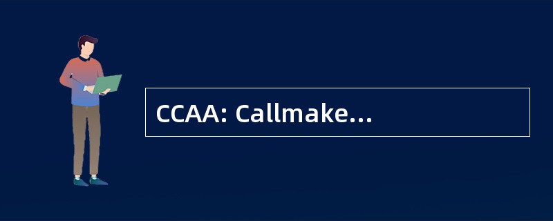 CCAA: Callmakers & 美国收藏家协会