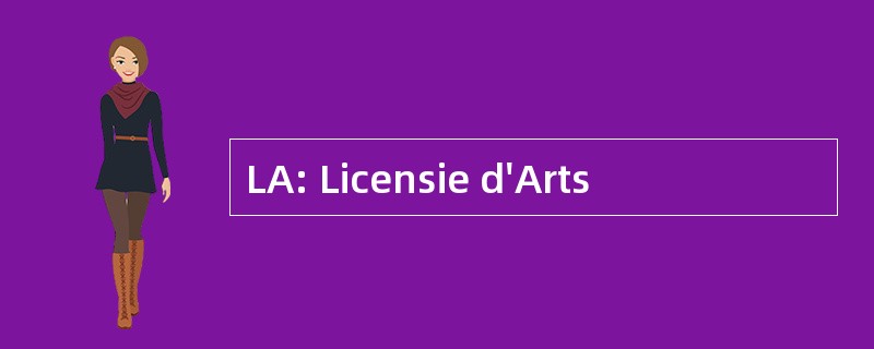 LA: Licensie d&#039;Arts