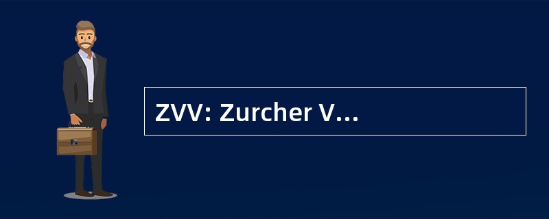 ZVV: Zurcher Verkehrsverbund