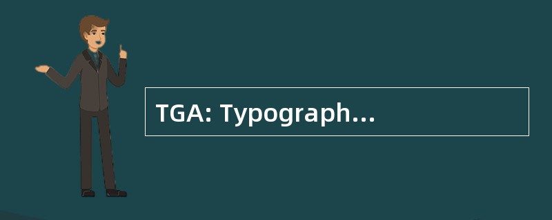 TGA: Typographische 德国奥地利