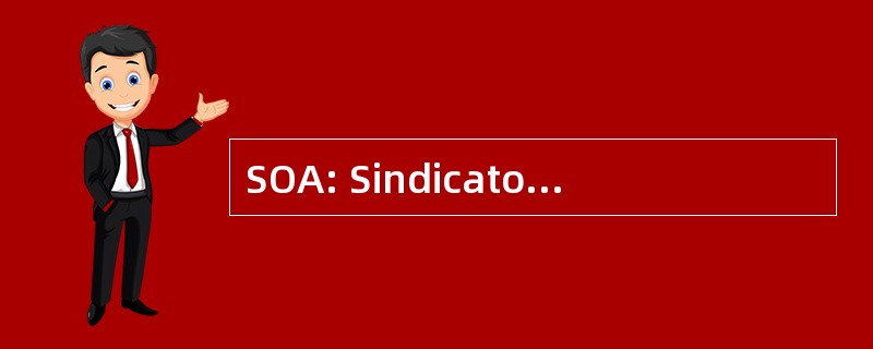 SOA: Sindicato Obrero 阿拉贡内斯