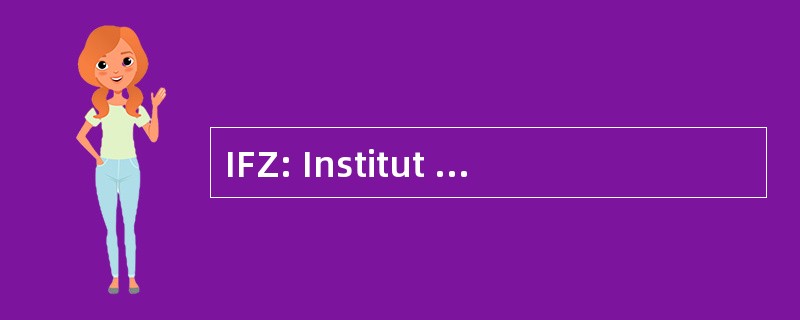 IFZ: Institut 德国 Zeitgeschichte