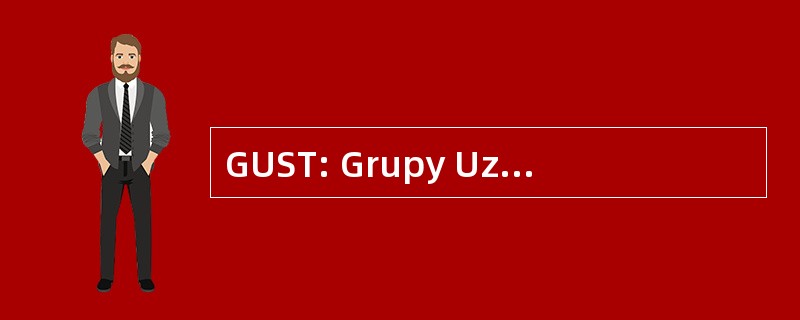 GUST: Grupy Uzytkownikow Systemu 特克斯