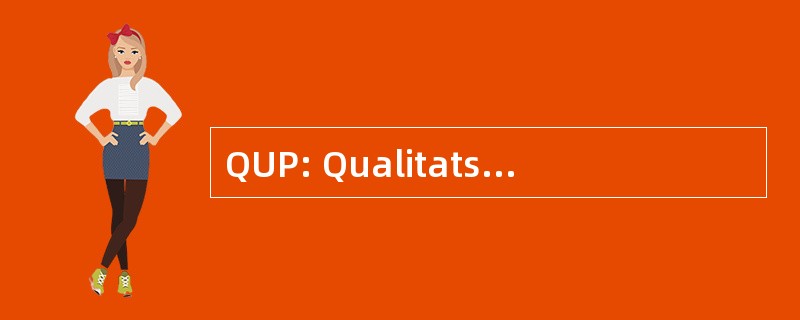 QUP: Qualitats--和 Prozessmanagement