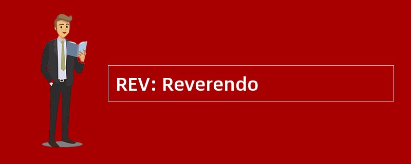 REV: Reverendo