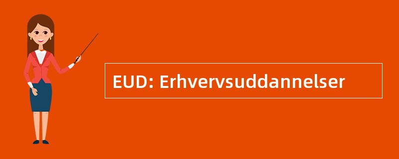 EUD: Erhvervsuddannelser