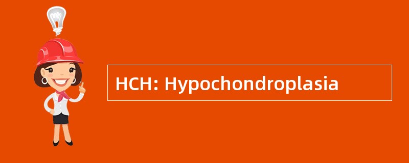 HCH: Hypochondroplasia