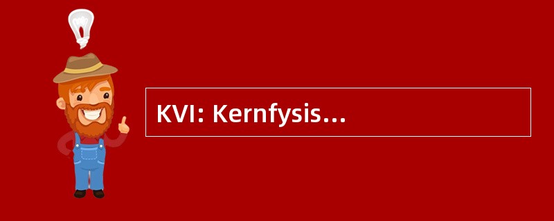 KVI: Kernfysisch Versneller Instituut