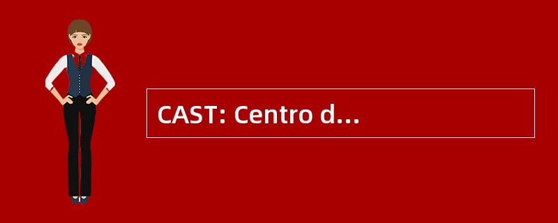 CAST: Centro de 残疾 y 和 Tecnologicos