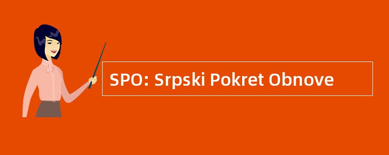 SPO: Srpski Pokret Obnove