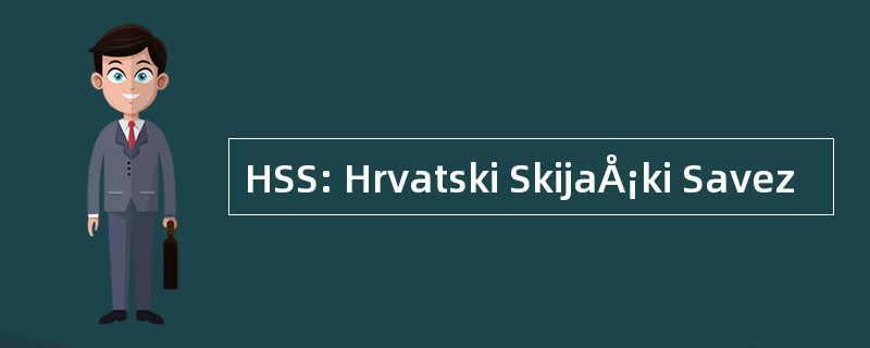 HSS: Hrvatski SkijaÅ¡ki Savez