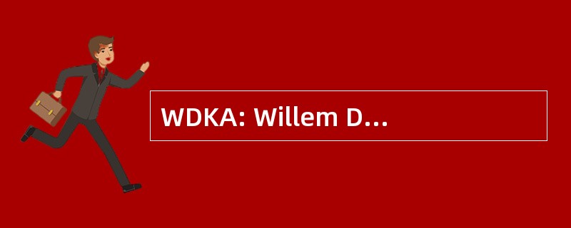 WDKA: Willem De Kooning 法兰西