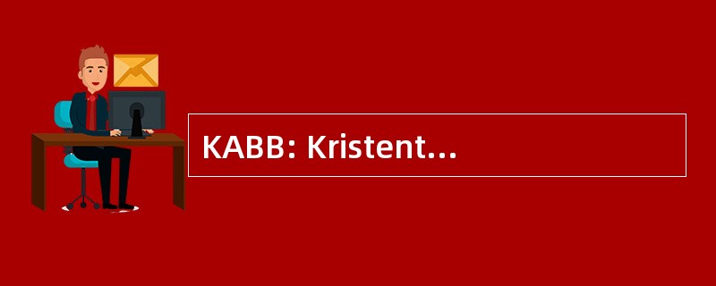 KABB: Kristent Arbeid 植物眼花瞭乱