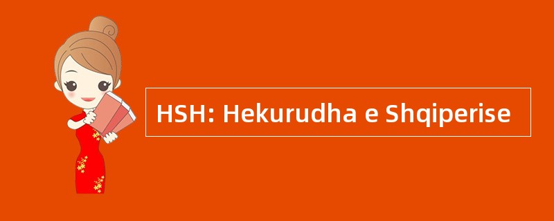 HSH: Hekurudha e Shqiperise