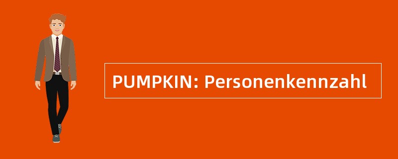 PUMPKIN: Personenkennzahl