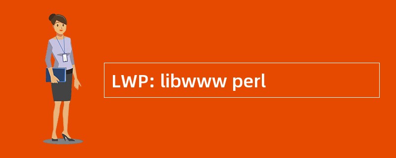 LWP: libwww perl