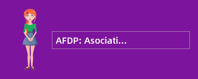 AFDP: Asociatia Fostilor Detinuti Politici