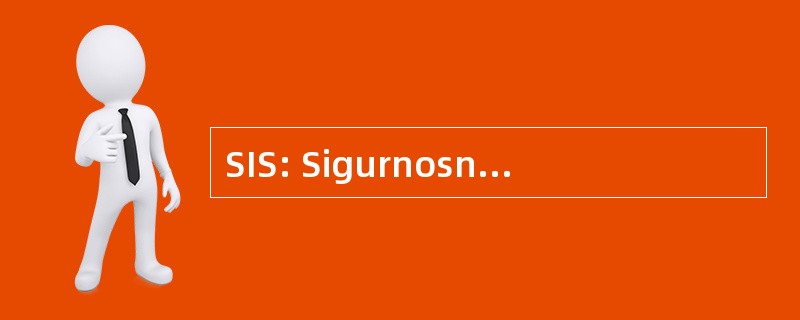 SIS: Sigurnosno Izvestajna Sluzba