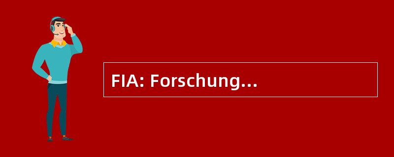 FIA: Forschungsstelle 毛皮国际歌 Agrar und Wirtschaftsentwicklung 电动汽车