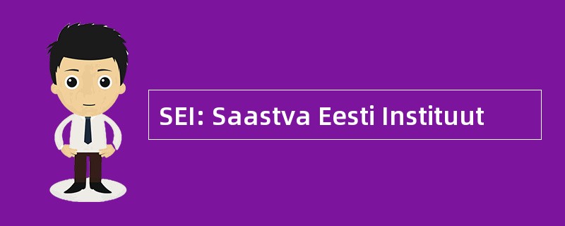 SEI: Saastva Eesti Instituut