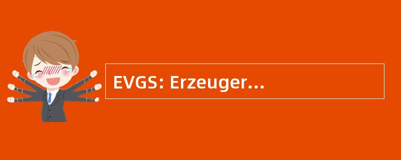 EVGS: Erzeuger Verbraucher 礼俗