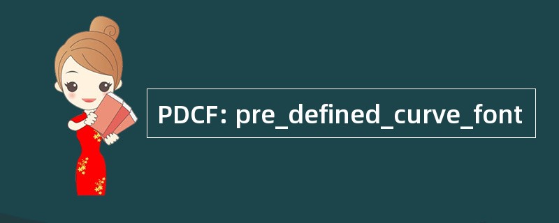 PDCF: pre_defined_curve_font